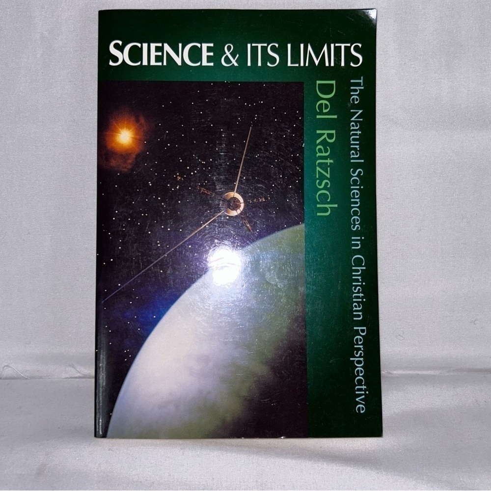 Book: Science & Its Limits: The Natural Sciences in Christian Perspective
